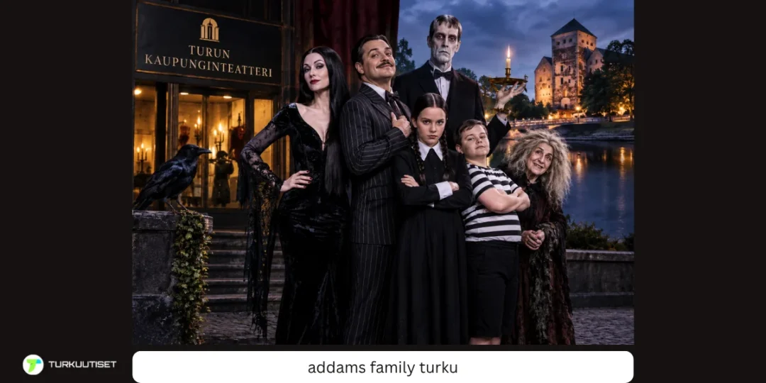 Addams Family Turku – Turun Kaupunginteatterin suosittu musikaali